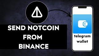 NEW! How to Send Notcoin from Binance to Telegram Wallet