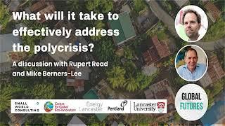 Global Futures: What can we do to effectively tackle the polycrisis? | Lancaster Univ. | Audio Only