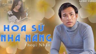 Hoa Sứ Nhà Nàng |BÀI HÁT ĐANG HOT  Những hình ảnh hoài niệm thời Băng VHS |Thoại Nhân Official MV