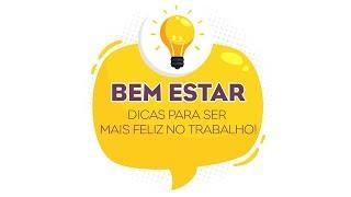 Bem Estar - Dicas Para Ser Mais Feliz no Trabalho | Menvie Software