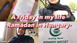 day-7 of Ramadan in Budapest, Hungary // Vlog Ep.12