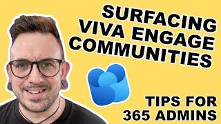 Surfacing Viva Engage Communities - Tips for 365 Admins