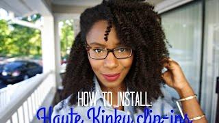 Installing Haute Kinky Clip-ins