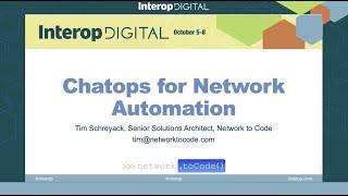 ChatOps for Network Automation, Interop 2020