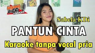 Pantun Cinta //KARAOKE_Sabela KDi //Tanpa vocal pria