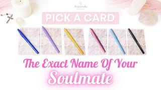 The EXACT NAME Of Your Soulmate Tarot Pick A Card Reading ️ What Is Your Soulmate's Name?