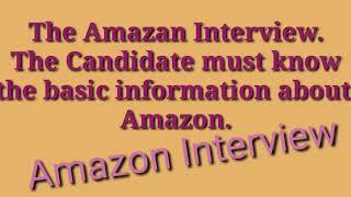 The Amazon Interview |candidate must know basic knowledge about Amazon interview in english