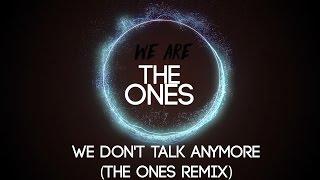 Charlie Puth - We Don't Talk Anymore (feat. Selena Gomez) (The Ones Remix)