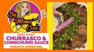 Churrasco & Chimichurri Sauce Recipe | Skirt Steak | EASY #bigmamacooks #skirtsteak #chimichurri