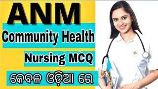 Osssc/ANM Post/MPHW Exam Preparation/Community Health Nursing / କେବଳ ଓଡ଼ିଆ ରେ