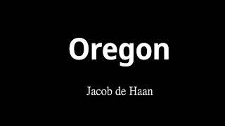 Oregon - Jacob de Haan