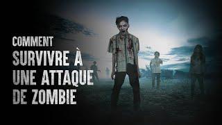 Comment survivre à une attaque de zombies