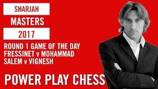 Sharjah Masters 2017 Round 1 Fressinet v Mohammad and Salem v Vignesh