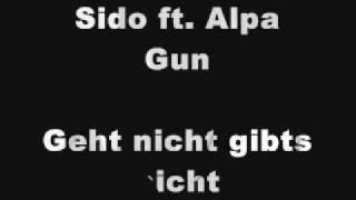 Sido ft Alpa Gun Geht nicht gibts nichT {Lyrics}