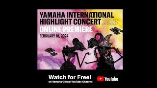 Teaser movie for Yamaha International Highlight Concert 2023 Online Premiere