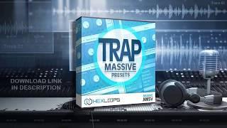 Trap Massive Presets | FL Studio Demo by Hex Loops