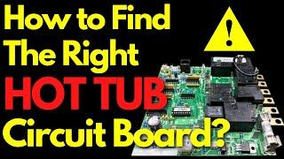 How To Find The Right HOT TUB Circuit Board / HOT TUB Circuit Board