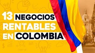  13 Ideas de Negocios Rentables en Colombia con Poco Dinero 