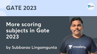 More scoring subjects in Gate 2023 | Subbarao Lingamgunta