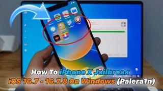 iPhone X Jailbreak iOS 16.7 - 16.7.8 On Windows (Palera1n ROOTFUL)