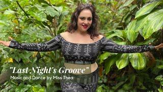 "Last Night's Groove" Miss Thea Bellydance Music Video