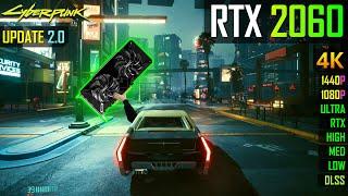 Cyberpunk 2077 2.0 on the RTX 2060 6GB