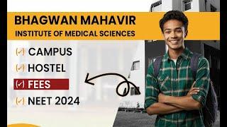 Bhagwan Mahavir Institute of Medical Sciences | Campus Tour | Hostel | Fees | NEET 2024