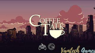 Parte I: Coffee Talk Gameplay en Español Full HD GUIA  (sin comentarios)