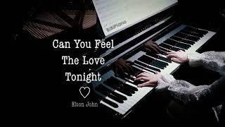 【Bi.Bi Piano】钢琴｜Can You Feel The Love Tonight 狮子王 The Lion King Elton John