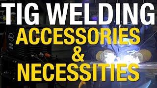 Everything You Need for a TIG Welder -  TIG Welding Accessories & Necessities - Eastwood