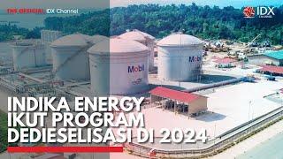 Indika Energy Ikut Program Dedieselisasi di 2024 | IDX CHANNEL