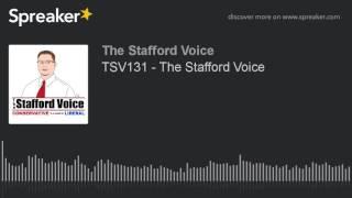 TSV131 - The Stafford Voice AUDIO ONLY