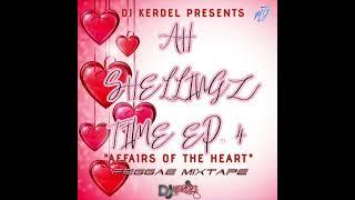 DJ KERDEL PRESENTS - AH SHELLINGZ TIME EP.4 "Affairs Of The Heart"