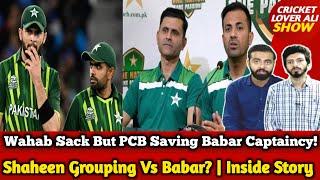 Shaheen Grouping Vs Babar? Inside Story | Wahab Sack But PCB Saving Babar Captaincy