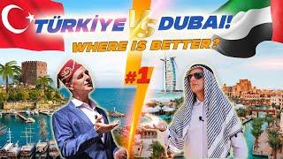 Turkey VS Dubai. Which country is better to live in?