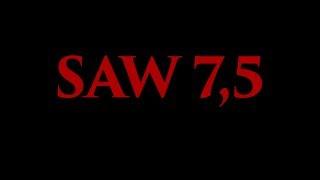 SAW 7,5 horror movie 2017