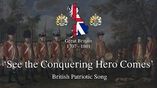 ‘See the Conquering Hero Comes’ - British Patriotic Song