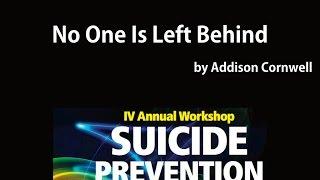 Suicide Prevention - No One Is Left Behind