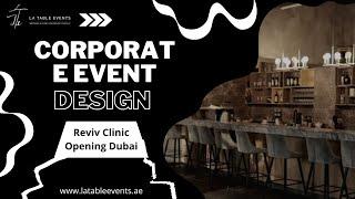 Corporate Event Highlights | Reviv Clinic Opening Dubai | Corporate Event Design