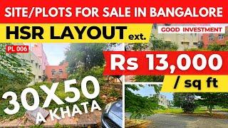 SITE/PLOTS Sale in HSR Layout ext Bangalore | A Khata 30x50 Plot/Site for sale in HSR Layout