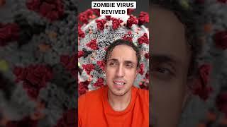 Zombie Virus Revived