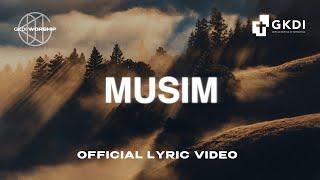 "MUSIM" (OFFICIAL LYRIC VIDEO) | GKDI WORSHIP | LAGU ROHANI