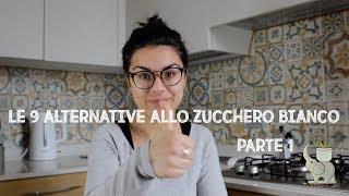 LE 9 ALTERNATIVE ALLO ZUCCHERO BIANCO PARTE 1 | Elefanteveg