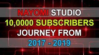 1,00,000 Subscriber Celebration video journey of Nayomi Studio from 2017 to 2019 | Thank You