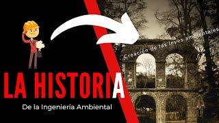  LA HISTORIA de la Ingeniería Ambiental | CAPITULO 2