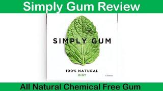 Simply Gum Review | All Natural Organic Gum | Vegan Gum