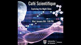 UVic Café Scientifique: Exploring the Night Skies