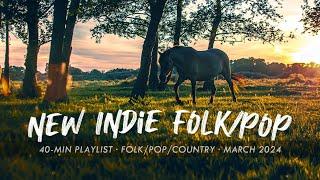 New Indie Folk/Pop/Country | March 2024 