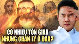 Tại sao có nhiều tôn giáo khác nhau ra đời từ một cuốn Kinh Thánh?