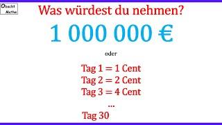 1 Million Euro oder 30 Tage lang einen Cent verdoppeln?  Mathe Basics #346 